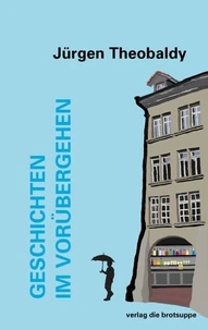Geschichten im Vorübergehen