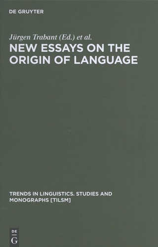 Jürgen Trabant et Sean Ward - New Essays on the Origin of Language.