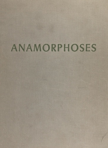 Anamorphoses. Ou Magie artificielle des effets merveilleux