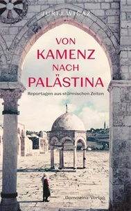 Von Kamenz nach Palästina