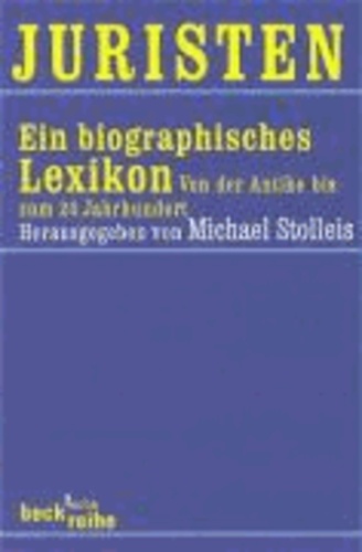Juristen. Ein biographisches Lexikon - Von der Antike bis zum 20. Jahrhundert.