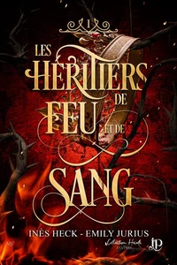 Les héritiers du feu et de sang Tome 1