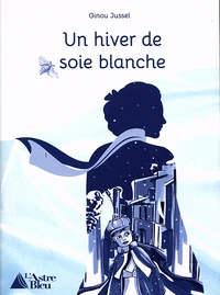 Un hiver de soie blanche