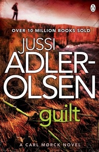 Jussi Adler-Olsen et Martin Aitken - Guilt - Department Q 4.