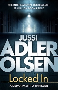Jussi Adler-Olsen - Locked In - the heart-pounding final instalment of the internationally bestselling Department Q series.
