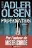 Jussi Adler-Olsen et Jussi Adler-Olsen - Profanation - La deuxième enquête du département V.