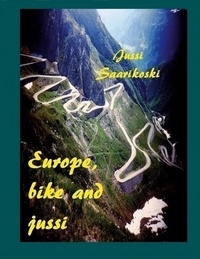 Jussi Saarikoski - Europe, bike and jussi.