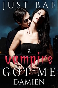  Just Bae - A Vampire Got Me: Damien.