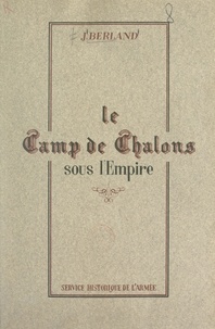 Just Berland et Roger Noiret - Le camp de Châlons sous l'Empire.