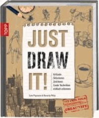 Just Draw It! - Kritzeln Skizzieren Zeichnen Coole Techniken einfach erlernen.