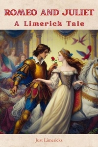 Romeo and Juliet - A Limerick Tale