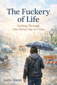 The Fuckery of Life