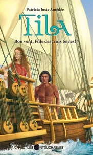 Tila t. 2 : bon vent, fille des trois terres!