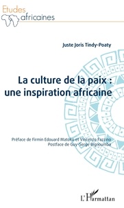 Juste Joris Tindy-Poaty - La culture de la paix : une inspiration africaine.