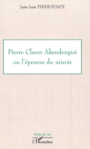 Pierre Claver Akendengué ou l'épreuve du miroir