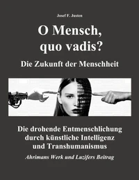 O Mensch, quo vadis? Die Zukunft der Menschheit