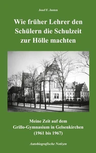 Wie früher Lehrer den Schülern die Schulzeit zur Hölle machten