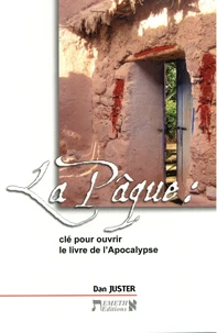La Pâque : clé pour ouvrir le livre de l'Apocalypse