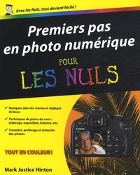 Premiers pas en Photo Numérique pour les Nuls