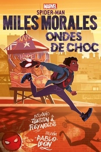 Justin A. Reynolds et Pablo Leon - Miles Morales - Ondes de choc.
