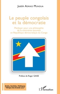 Ebook magazine download gratuitement Le peuple congolais et la démocratie  - Plaidoyer pour une philosophie de la contrainte assumée en francais 9782140139307 par Justin Adriko Mundua