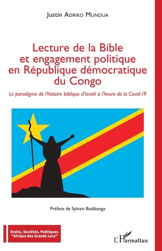 Lecture de la Bible et engagement politique en République démocratique du Congo. Le paradigme de l'histoire biblique d'Israël à l'heure de la Covid-19