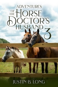  Justin B. Long - Adventures of the Horse Doctor's Husband 3 - Adventures of the Horse Doctor's Husband.
