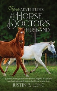  Justin B. Long - More Adventures of the Horse Doctor's Husband.