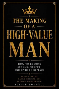 The Making of A High-Value Man
