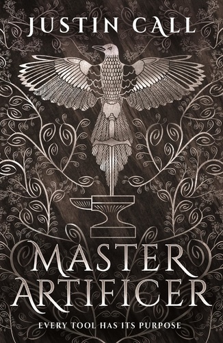Justin Call - Master Artificer - The Silent Gods Book 2.
