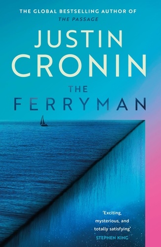 The Ferryman. The Brand New Epic from the Visionary Bestseller of The Passage Trilogy