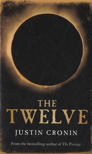 Justin Cronin - The Twelve.