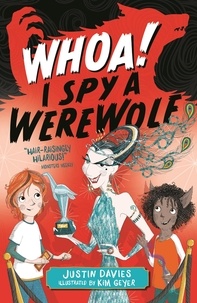 Justin Davies et Kim Geyer - Whoa! I Spy a Werewolf.
