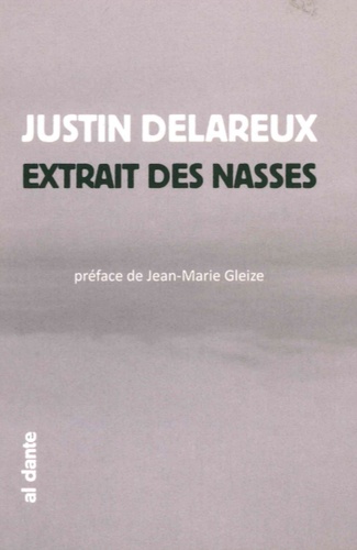 Justin Delareux - Extrait des nasses.