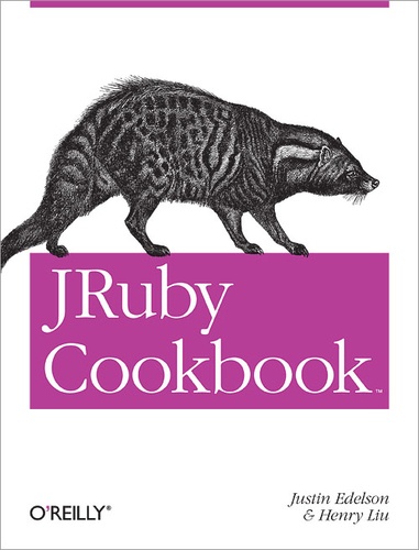 Justin Edelson et Henry Liu - JRuby Cookbook.