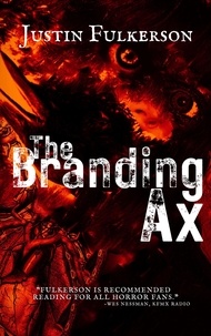  Justin Fulkerson - The Branding Ax.