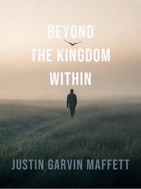 Beyond the Kingdom Within