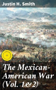 The Mexican-American War (Vol. 1&2)