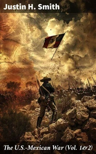 The U.S.-Mexican War (Vol. 1&amp;2)