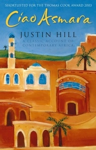 Justin Hill - Ciao Asmara.