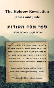  Justin J. Van Rensburg - The Hebrew Revelation, James and Jude: ספר אלה הסודות, אגרת יעקב ואגרת יהודה.
