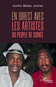 Justin Junior Morel - En direct avec les artistes du peuple de Guinée.