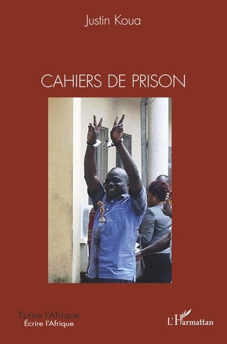 Justin Koua - Cahiers de prison.