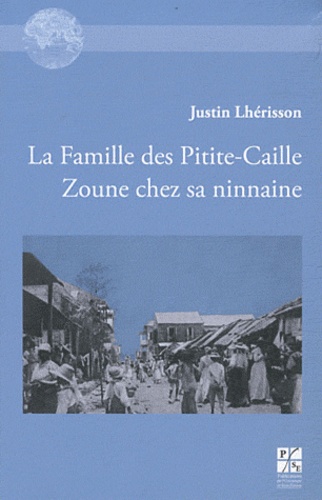 Justin Lhérisson - La famille des Pitite-Caille - Zoune chez sa Ninnaine.