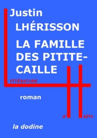 Justin Lhérisson - La Famille des Pitite-Caille.