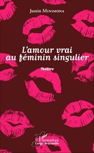 L'amour vrai au féminin singulier