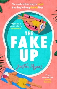 Justin Myers - The Fake-Up - A hilarious new rom-com with unforgettably brilliant characters.