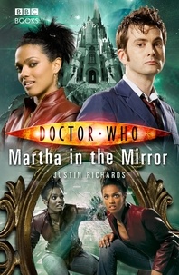 Justin Richards - Doctor Who: Martha in the Mirror.