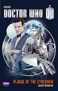 Justin Richards - Doctor Who: Plague of the Cybermen.