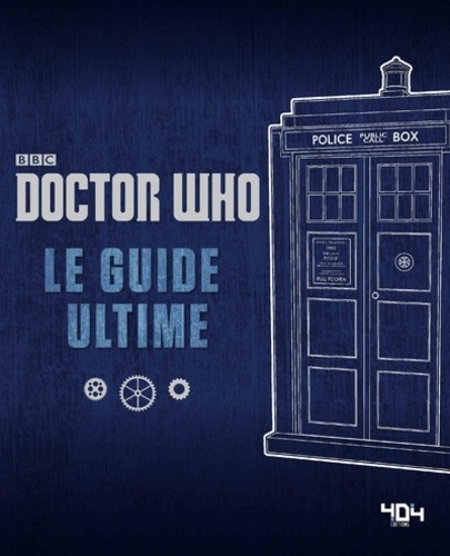 Justin Richards - Doctor Who - Le guide ultime.